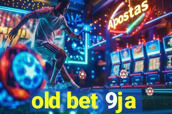 old bet 9ja